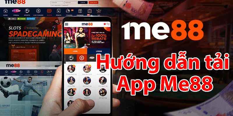 Hướng Dẫn Chi Tiết Cách Tải App me88